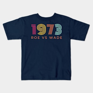 1973 Roe vs Wade t-shirt Kids T-Shirt